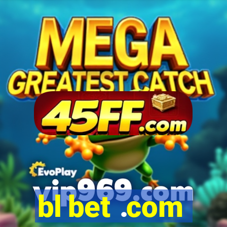 bl bet .com